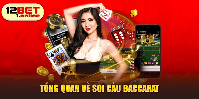 Tổng quan về soi cầu baccarat