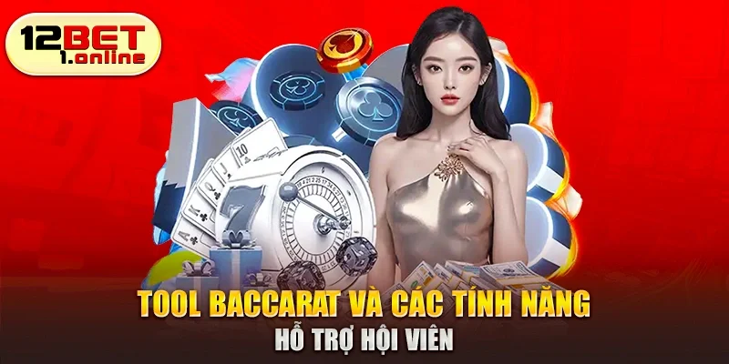 Tool baccarat và các tính năng hỗ trợ hội viên